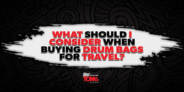 What Should I Consider When Buying Drum Bags for Travel?