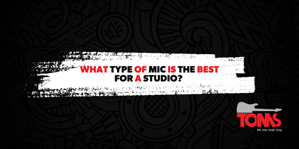 What Type of Mic is the Best for a Studio? – Your Ultimate Guide from TOMS South Africa